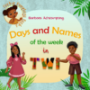 Days and Names of the Week in Twi