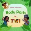 Body Parts in Twi